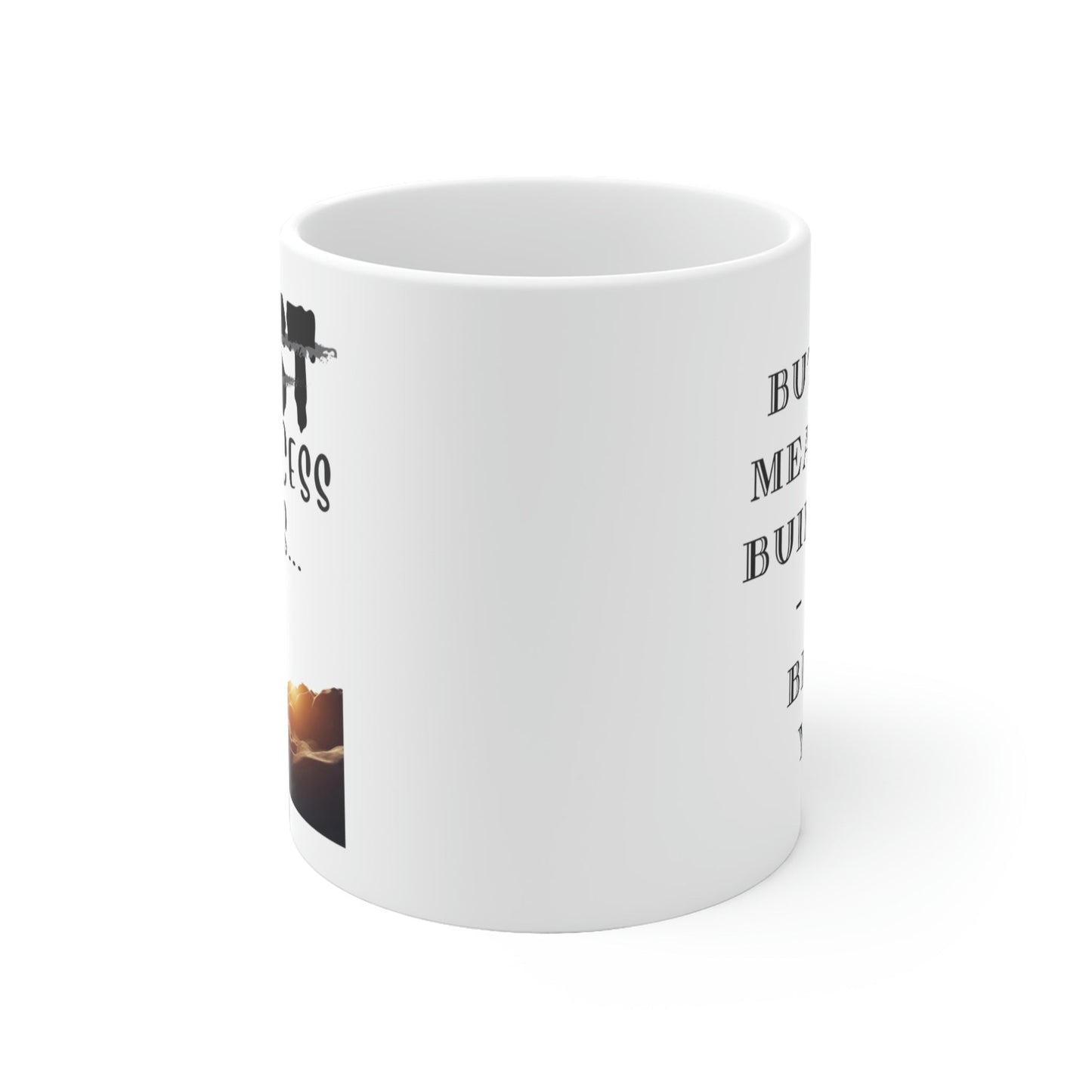 White Ceramic Mug, Accent Mug, Inspirational, Available in Two Sizes and Styles