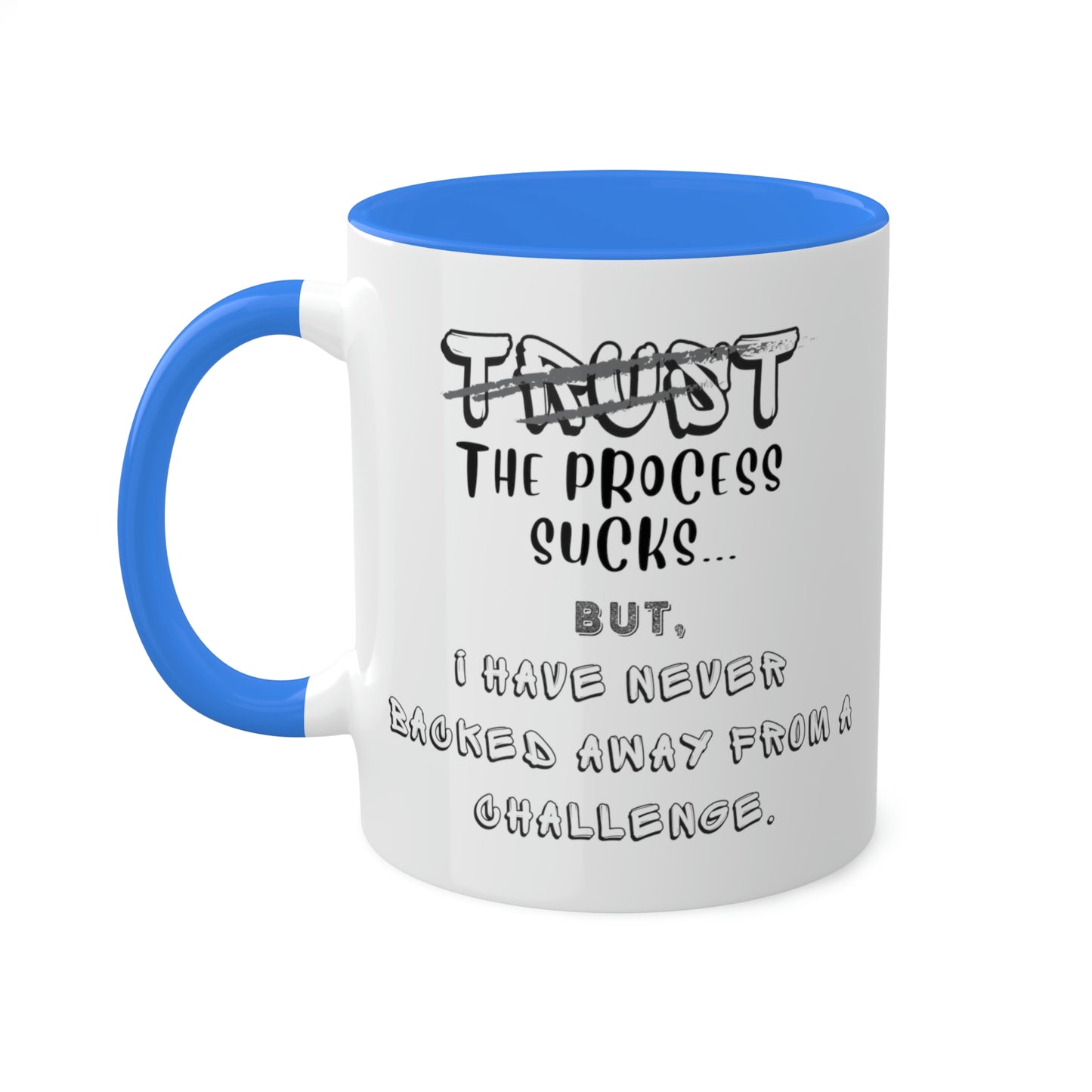 Colorful Mugs, Accent Mugs, Sassy and Funny, Inspirational, Assorted Colors, 11oz