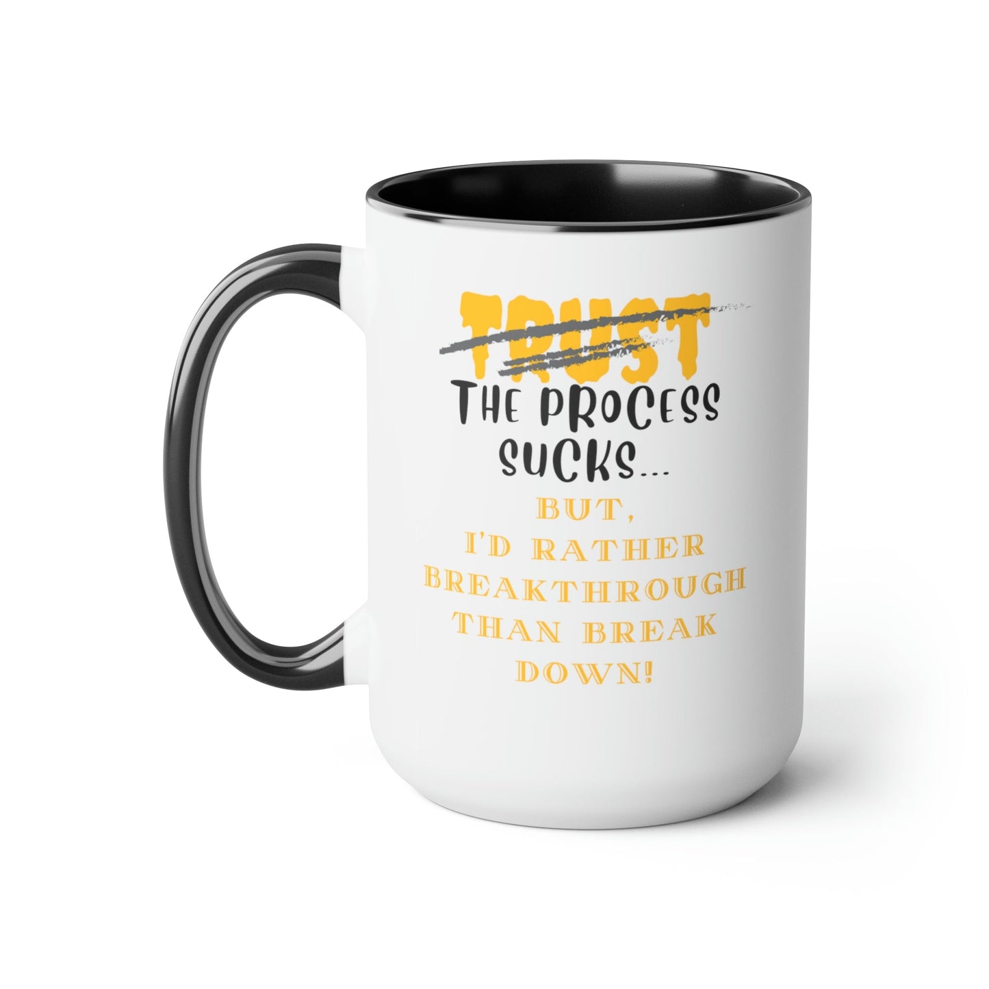 Two-Tone Coffee Mugs, Accent Mugs, Sassy and Funny, Inspirational, 15oz