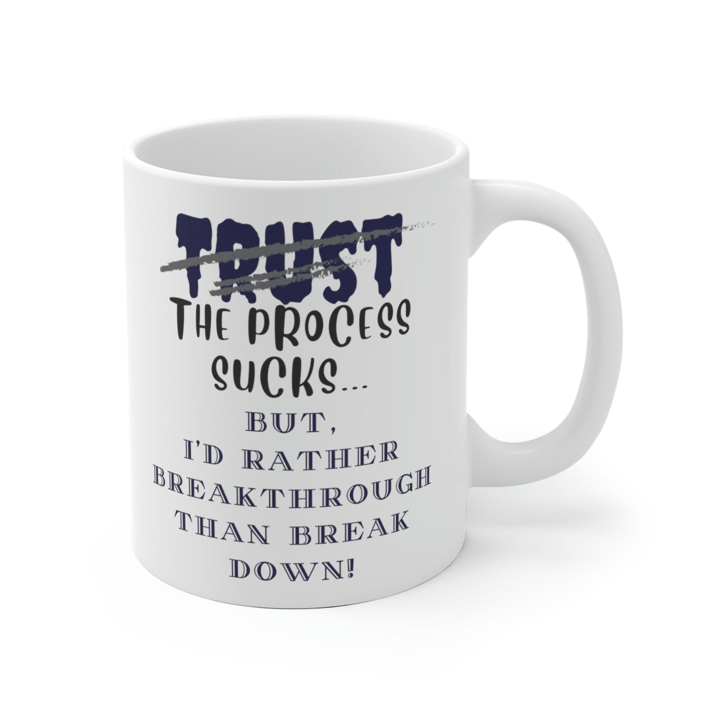 White Ceramic Mug, Accent Mug, Sassy and Funny, Inspirational, Assorted Colors, Two Available Sizes