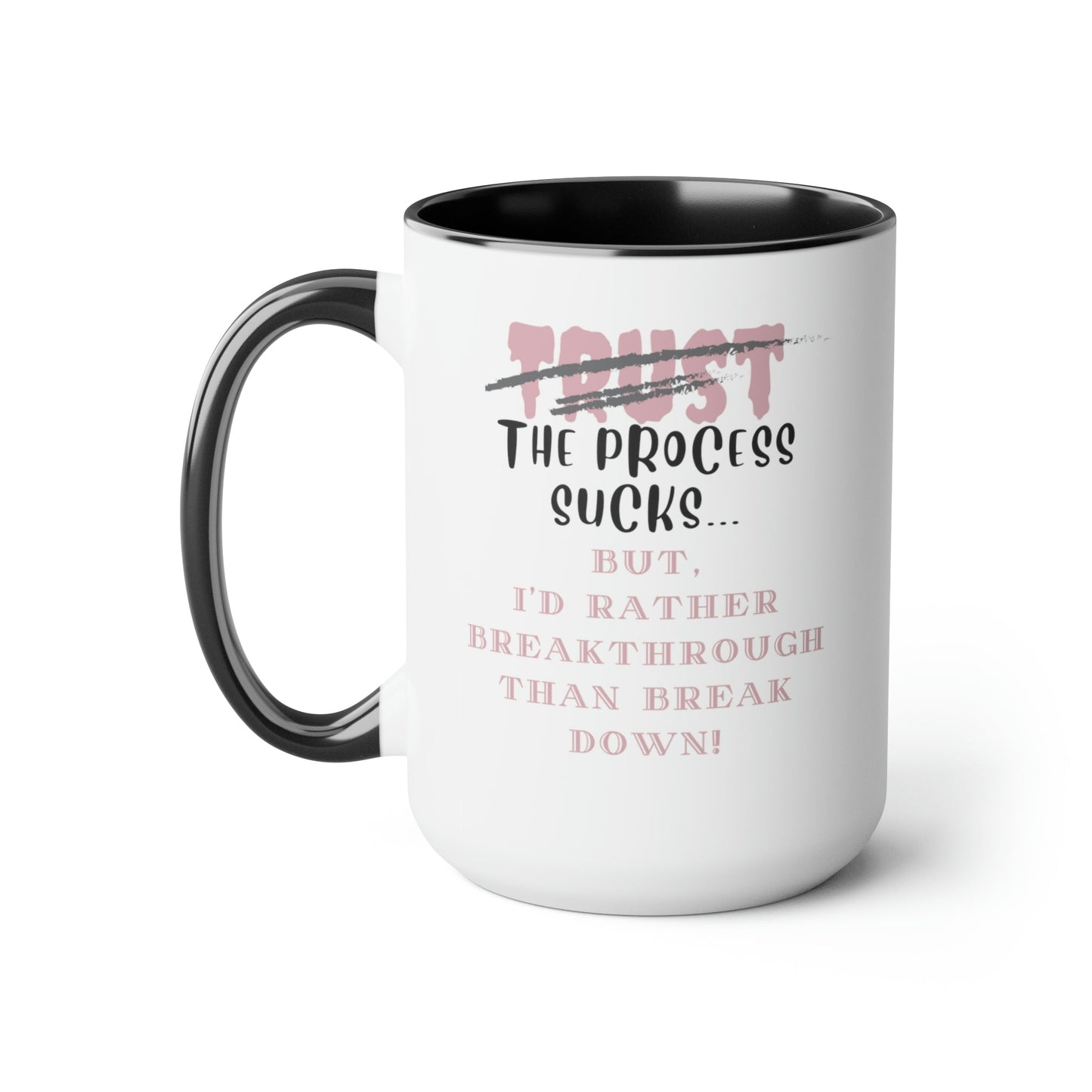 Two-Tone Coffee Mugs, Accent Mugs, Sassy and Funny, Inspirational, 15oz