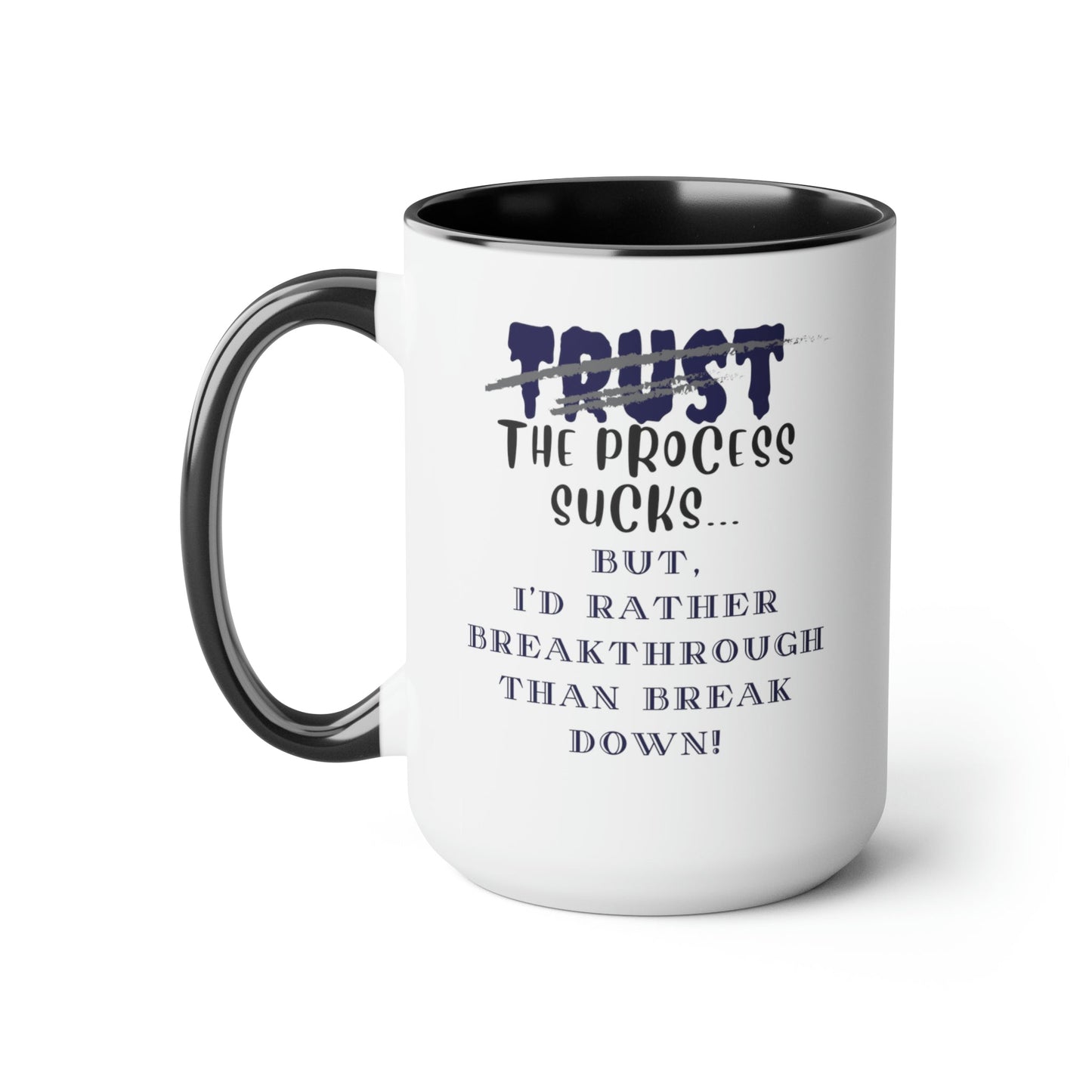 Two-Tone Coffee Mugs, Accent Mugs, Sassy and Funny, Inspirational, 15oz