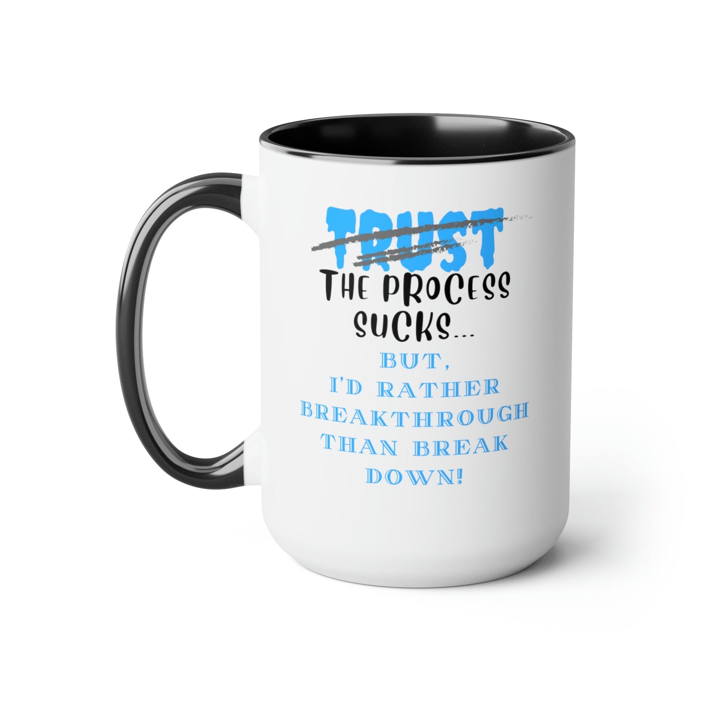 Two-Tone Coffee Mugs, Accent Mugs, Sassy and Funny, Inspirational, 15oz