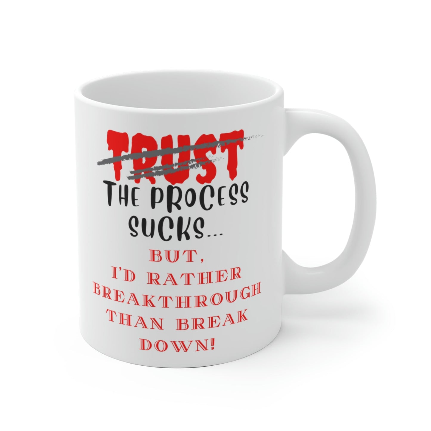 White Ceramic Mug, Accent Mug, Sassy and Funny, Inspirational, Assorted Colors, Two Available Sizes