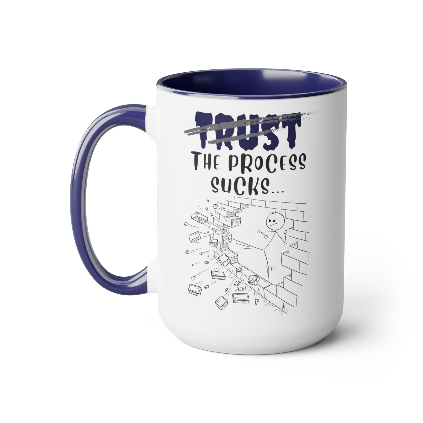 Accent Mugs, Sassy and Funny, Inspirational, Available in Two Colors, 15oz