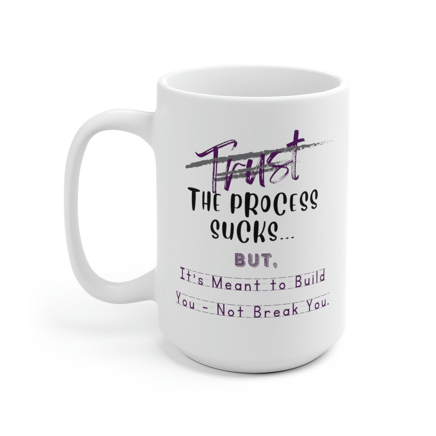 White Ceramic Mug, Accent Mug, Sassy and Funny, Inspirational, Assorted Colors, Two Available Sizes