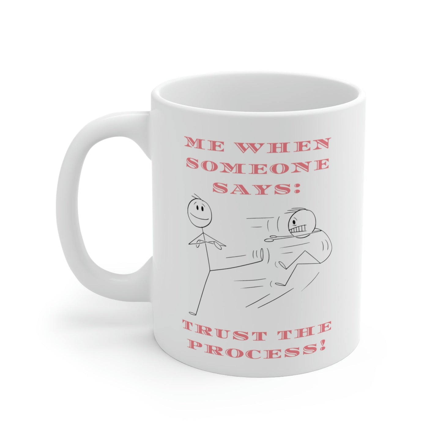 White Ceramic Mug, Accent Mug, Sassy and Funny, Assorted Colors, Two Available Sizes