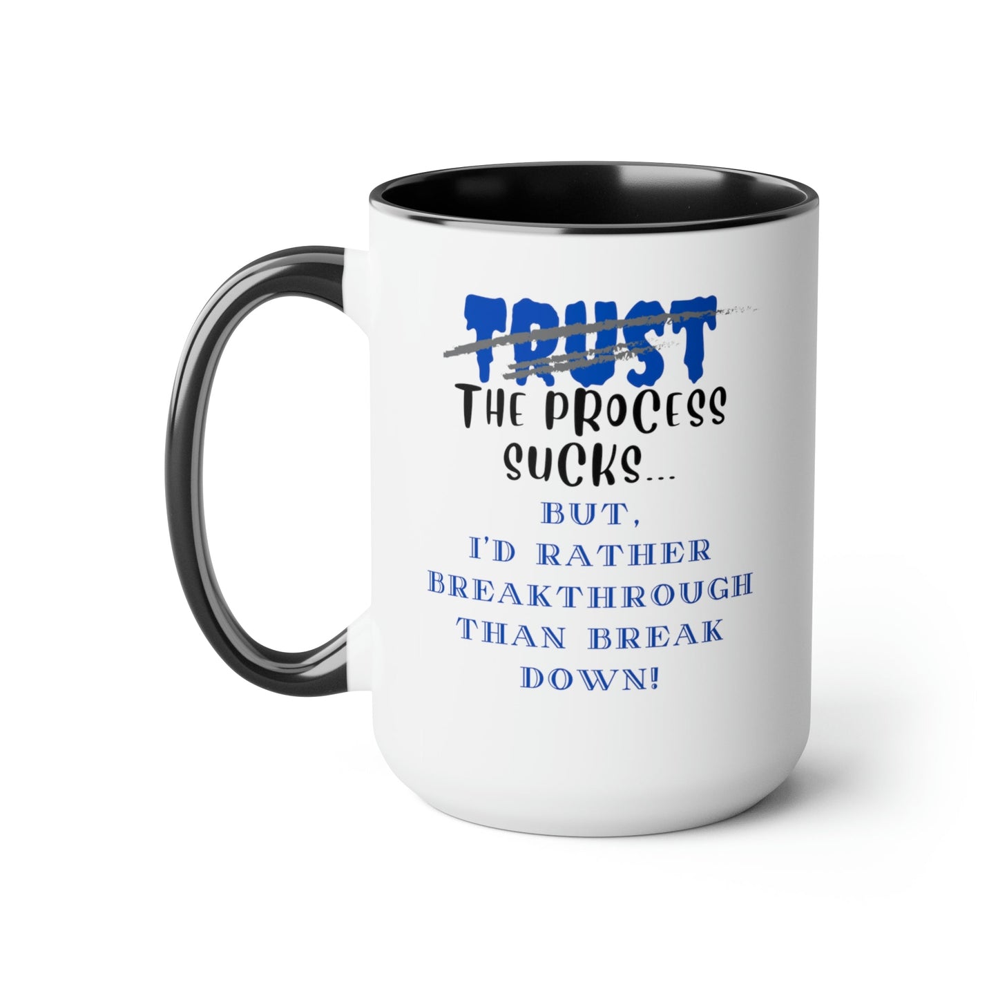 Two-Tone Coffee Mugs, Accent Mugs, Sassy and Funny, Inspirational, 15oz